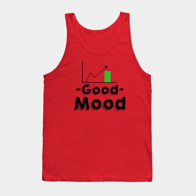 good mood, life motivation Tank Top by Ojoy